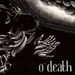 Out of Hands We Go - Vinile LP di O'Death