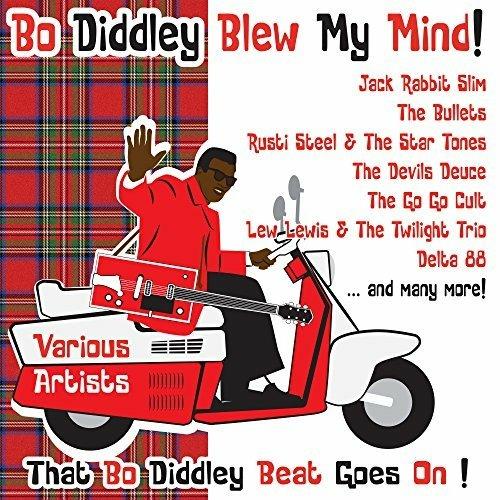 Bo Diddley Blew My Mind. The Bo Diddley Beat Goes on! - CD Audio