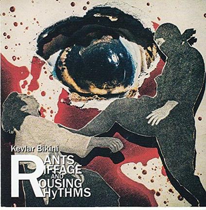 Rants, Riffage and Rousing Rhythms - Vinile LP di Kevlar Bikini