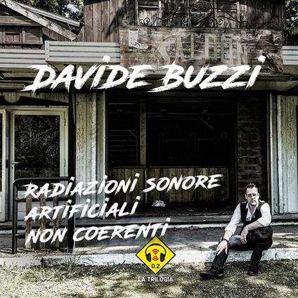 Radiazioni sonore artificiali non coerenti - CD Audio di Davide Buzzi