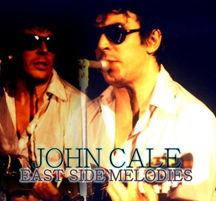 East Side Melodies - CD Audio di John Cale