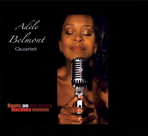 Roots On The Moon Racines Moune - CD Audio di Adele Belmont