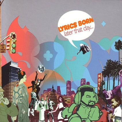 Later That Day - CD Audio di Lyrics Born