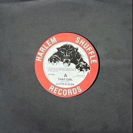 That Girl-You Got Me Going - Vinile LP di Lloyd & Glen