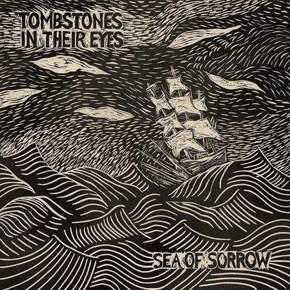 Sea Of Sorrow - CD Audio di Tombstones in Their Eyes