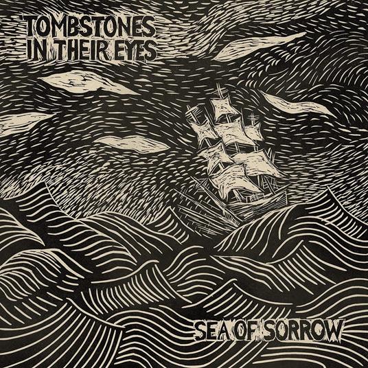 Sea Of Sorrow - CD Audio di Tombstones in Their Eyes
