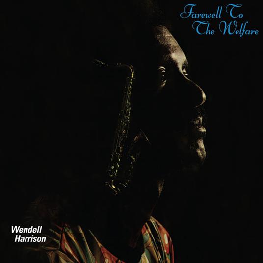 Farewell To The Welfare (Teal Vinyl) - Vinile LP di Wendell Harrison