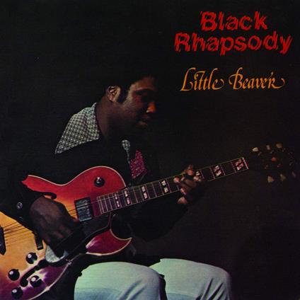 Black Rhapsody - Vinile LP di Little Beaver