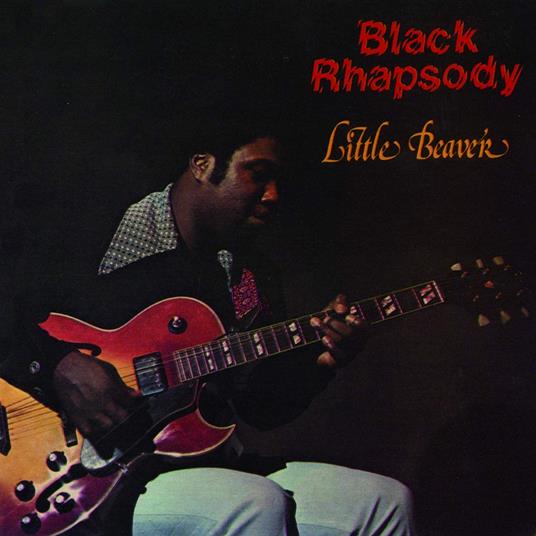 Black Rhapsody - Vinile LP di Little Beaver