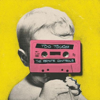 Too Tough - CD Audio di Remote Controls