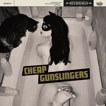 Cheap Gunslingers - CD Audio di Cheap Gunslingers