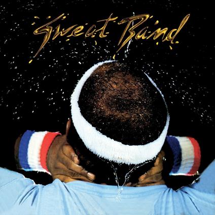 Sweat Band - Vinile LP di Sweat Band