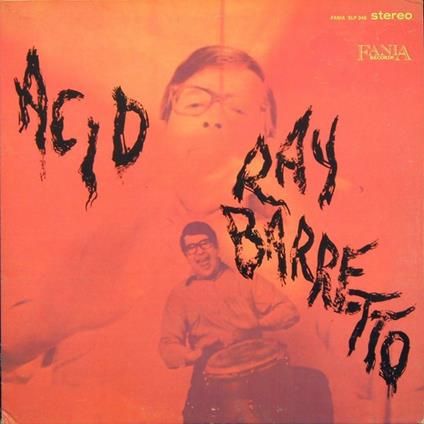 Acid - Vinile LP di Ray Barretto