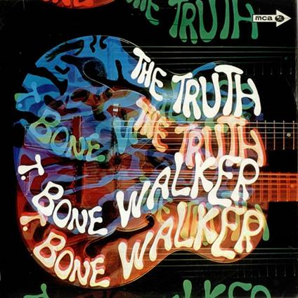 Truth - Vinile LP di T-Bone Walker