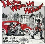 Please Warm my Weiner. Old Time Hokum Blues