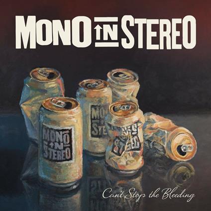 Can't Stop the Bleeding - CD Audio di Mono in Stereo