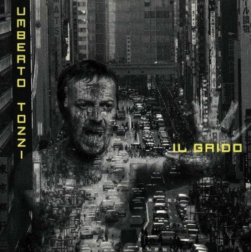Il grido - CD Audio di Umberto Tozzi
