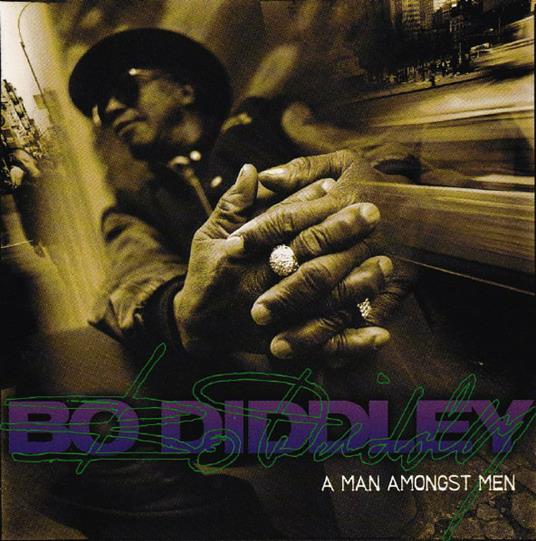 A Man Amongst Men - CD Audio di Bo Diddley