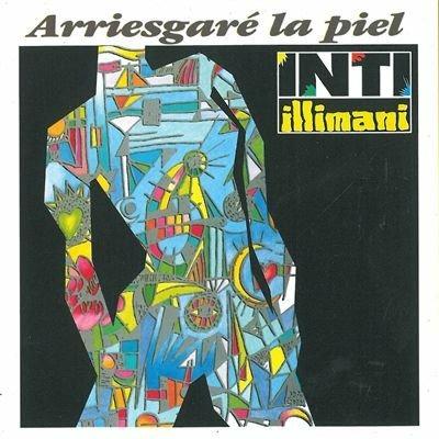 Arriesgare la Piel - CD Audio di Inti-Illimani