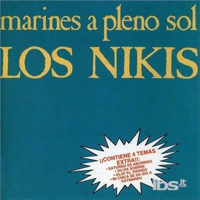Marines a pleno sol - CD Audio di Los Nikis