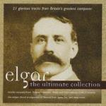 Elgar. The Ultimate Collection - CD Audio di Edward Elgar