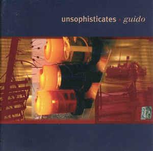 Guido - CD Audio di Unsophisticates