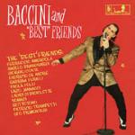 Baccini & Best Friends - CD Audio di Francesco Baccini