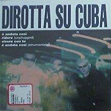 E' Andata Così - CD Audio Singolo di Dirotta su Cuba