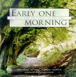 Early One Morning. Music from Past Times, for Our Time