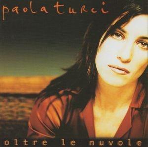Oltre Le Nuvole - CD Audio di Paola Turci