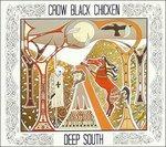 Deep South - CD Audio di Crow Black Chicken