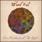 Ever the Silver Cord Beloosed - CD Audio di Weird Owl