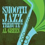 Smooth Jazz All Stars - Tribute To Al Green