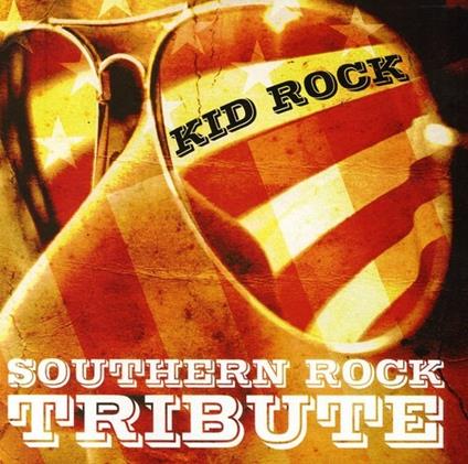 Kid Rock Southern Rock Tribute - CD Audio