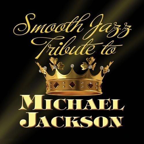 Smooth Jazz Tribute To Michael Jackson - CD Audio