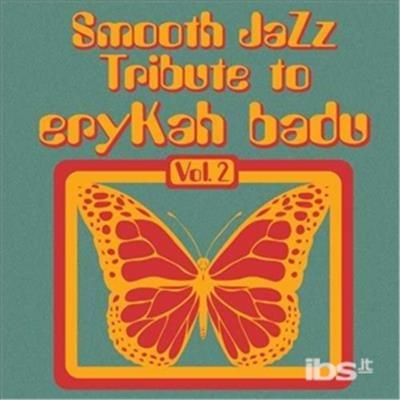 Smooth Jazz Tribute To Erykah Badu - CD Audio