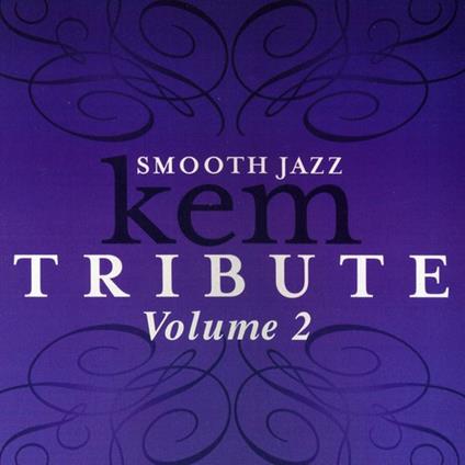 Smooth Jazz Tribute To Kem 2 - CD Audio