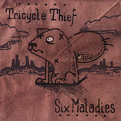 Tricycle Thief - Six Maladies - CD Audio