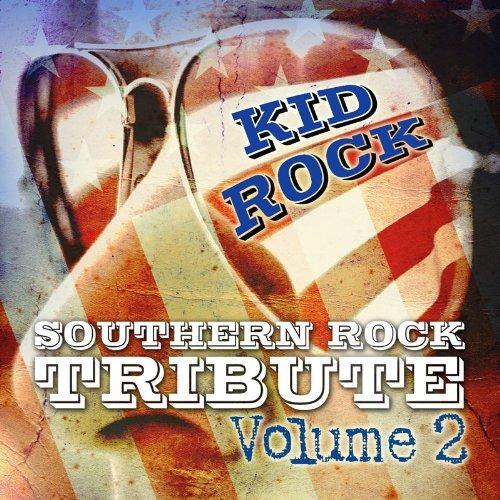 Southern Rock Tribute Volume 2 - CD Audio di Kid Rock