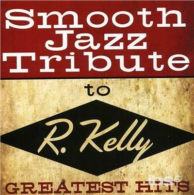 Smooth Jazz Tribute To R Kelly - CD Audio