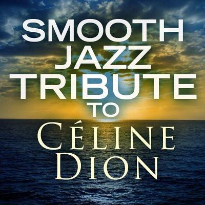 Smooth Jazz Tribute To Celine Dion - CD Audio