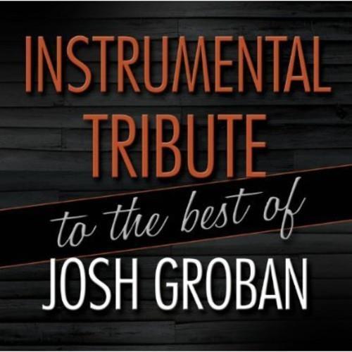 Instrumental Tribute To The Best Of Josh Groban - CD Audio di Josh Groban