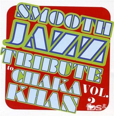 Smooth Jazz Tribute to Chaka Khan Vol.2 - CD Audio