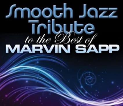 Smooth Jazz Tribute To Marvin Sapp - CD Audio
