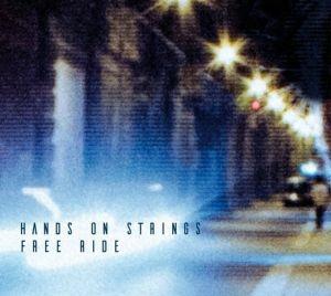 Free Ride - CD Audio di Hands on Strings