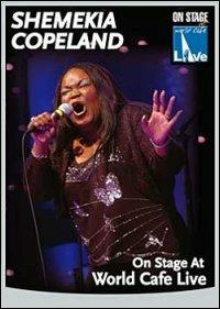 Shemekia Copeland. On Stage At World Cafe. Live (DVD) - DVD di Shemekia Copeland