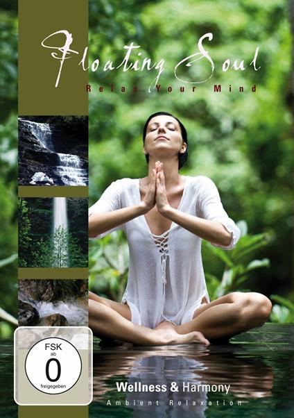 Floating Soul - Relax Your Mind (DVD) - DVD