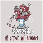 Ni d'Eve, ni d'Adam - CD Audio