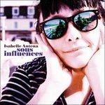 Sous Influences - CD Audio di Isabelle Antena