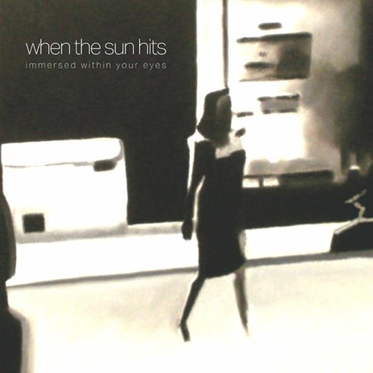 Immersed within Your Eyes - Vinile LP di When the Sun Hits